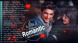 Best Hindi Romantic Songs Ever - Heart Touching Hindi Songs - Arijit Singh, Atif Aslam, Armaan Malik