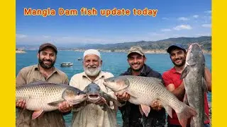 Mangla Dam Fish Update | Fresh Fish Catch, Local Fishermen & Today&rsquo;s Situation