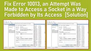 Fix Error 10013, an Attempt Was Made to Access a Socket in a Way Forbidden by Its Access [Solution]