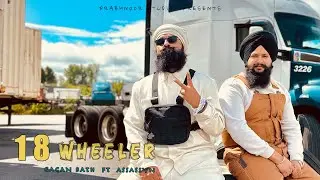 18 Wheeler | Gagan Batth & ਅ Assassyn | Official Music Video | New Punjabi Song 2025
