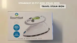 STEAMFAST SF-717 MINI STEAM IRON UNBOXING