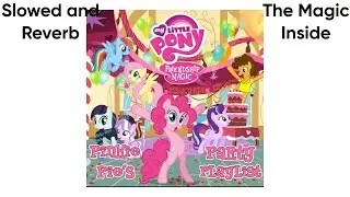 MLP:  FIM -  The Magic Inside Slowed and Reverb