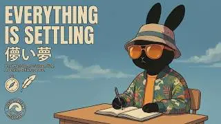 everything is settling down / Boom Bap Jazzy Lo-fi for study, work