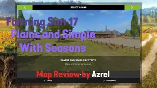 Farming Simulator 17 - Plains and Simple by Stevie - Map Walkthrough