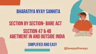 section 47 and 48 bns l bharatiya nyay sanhita explained l
