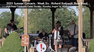 August 14 - Richard Badowski Blues Band - Week Six - Music under the Stars - 2025 Summer Concerts
