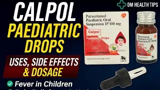 Calpol Paediatric Drops Uses in Hindi | Calpol paediatric drops Dose & Side Effects