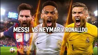 Messi vs Neymar vs Ronaldo | Ultimate Football Clash ⚽ Legendary Match