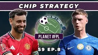 Chip Strategy | Planet FPL S. 9 Ep. 8 | Fantasy Premier League