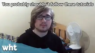 From a video tutorial creator, you probably shouldn't follow video tutorials