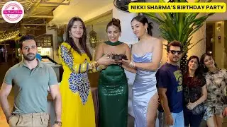 Nikki Sharma Birthday Party | Nyra Banerjee, Arjun Bijlani, Abhishek Bajaj, and Others