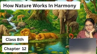 How Nature Works in Harmony | Class 8 Ecosystem Explained #class8science   #ecosystem