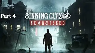 The Sinking City Remastered:  Part 4, Diving Suit Factory!