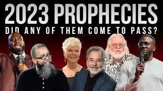 Did The 2023 Prophecies Come To Pass? 🤔 Testing Prophetic Words