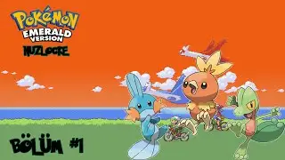 #1 | Bi' yerden başlamak lazım tabii | POKEMON EMERALD : NUZLOCKE