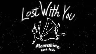 Moonshine - Lost With You  Ft. Feldz (Official Lyric Video)