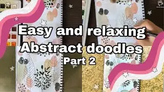 Easy and relaxing abstract doodles part 2 | inspiring creations