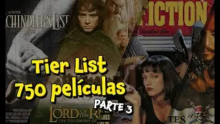¡Tier List ÉPICO de 750 películas! (Parte 3)