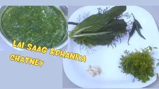 Lai saag and Coriander  Chatney/Mustard leaves and Coriander chatney..