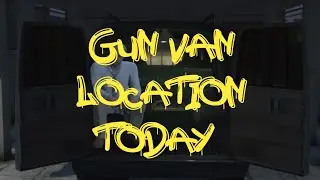 GTA5-Gun Van Location For February 16 2025