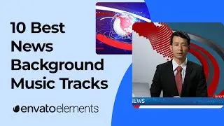 10 Best News Background Music Tracks