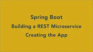 Spring Boot Building a REST Microservice 2 of 3