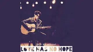 Love Has No Hope