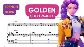 💛 FRENCH HORN ⁞ Golden &bull; Huntr/x from K-Pop Demon Hunters | video sheet music