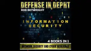 Defense In Depth: Network Security And Cyber Resilience - Rob Botwright