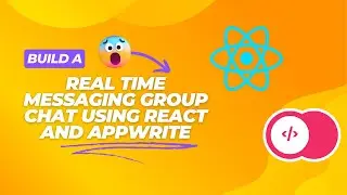Build a Real Time Messaging Group Chat using React for the Frontend and Appwrite for the Backend