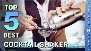 Top 5 Best Cocktail Shakers Review in 2025
