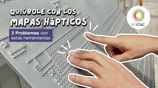 Quiúbole con los Mapas Hápticos: Tres problemas con estas herramientas.