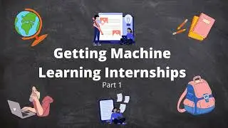 HOW TO GET MACHINE LEARNING INTERNSHIPS?