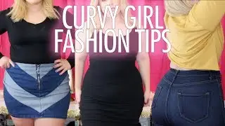 PLUS SIZE + CURVY GIRL FASHION TIPS | FASHION127