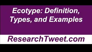 Ecotype: Definition, Types, and Examples