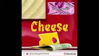 Nicolas Gets Money - Cheese