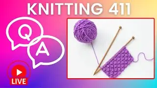 Knitting 411: All about the Master's Hand Knitting Program!