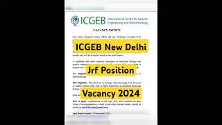 Jrf Position at ICGEB, New Delhi..!! Don&rsquo;t Miss..!! #ICGEB #JrfPosition #Project #LifeScience