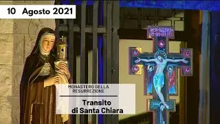 🔴 Beato transito di Santa Chiara - 10 agosto 2021 (fr. Maurizio Placentino)