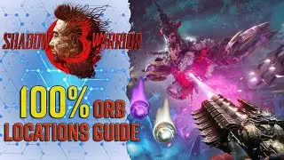 100% All Collectables Orbs Locations Guide - Shadow Warrior 3