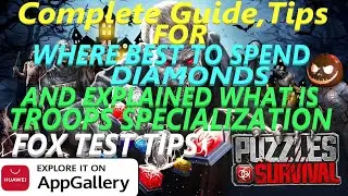 Puzzles and Survival - Guide,Tips for Diamonds Spend,Troops Specialization,Fox Test & other Advice