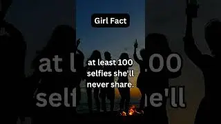 Girl Fact - Dive into the fascinating world of girls #secretcrush