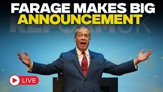 Nigel Farage LIVE: Shock Move Puts Starmer Under Pressure? | Farage Drops Bombshell LIVE | Reform UK