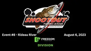 SHOOTOUT FISHING LEAGUE | RIDEAU RIVER RECAP | August 6, 2023