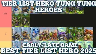 Tung Tung Heroes Tier List 2025! Latest Tung Tung Heroes Tips