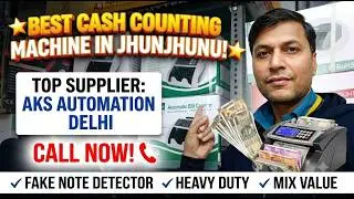 🌟 Cash Counting Machine Supplier in Jhunjhunu - AKS Automation Delhi 🌟