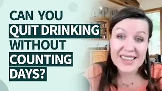 Can you quit drinking without counting days?