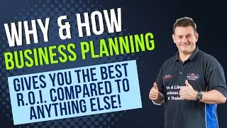 Why and How Business Planning Delivers The Best R.O.I In Your Business Than Any Other Activity.