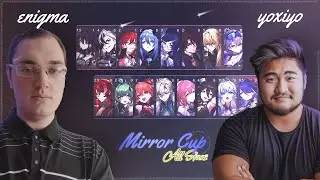 MIRROR CUP: ALL STARS | enigma vs yoxiyo