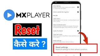Reset All Settings on MX Player | MX Player Settings Guide
